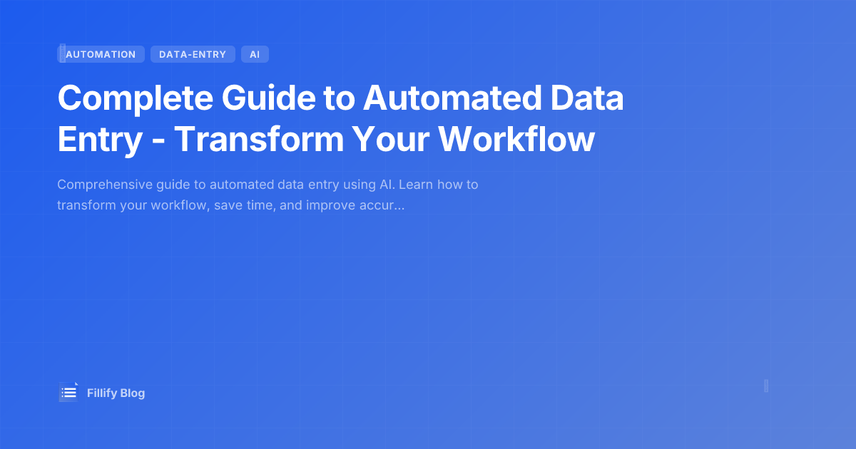 Complete Guide to Automated Data Entry - Transform Your Workflow