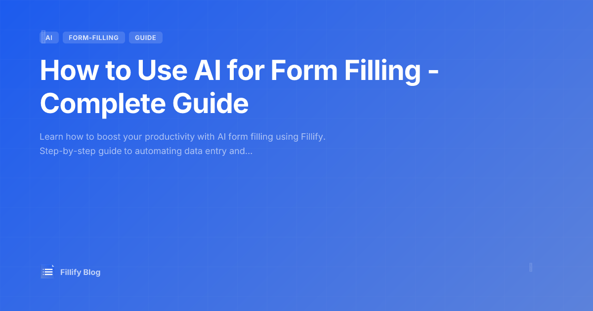 How to Use AI for Form Filling - Complete Guide