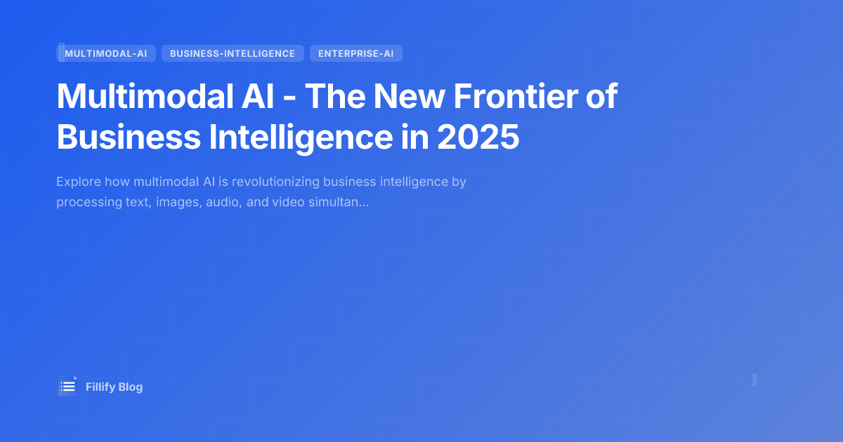 Multimodal AI - The New Frontier of Business Intelligence in 2025