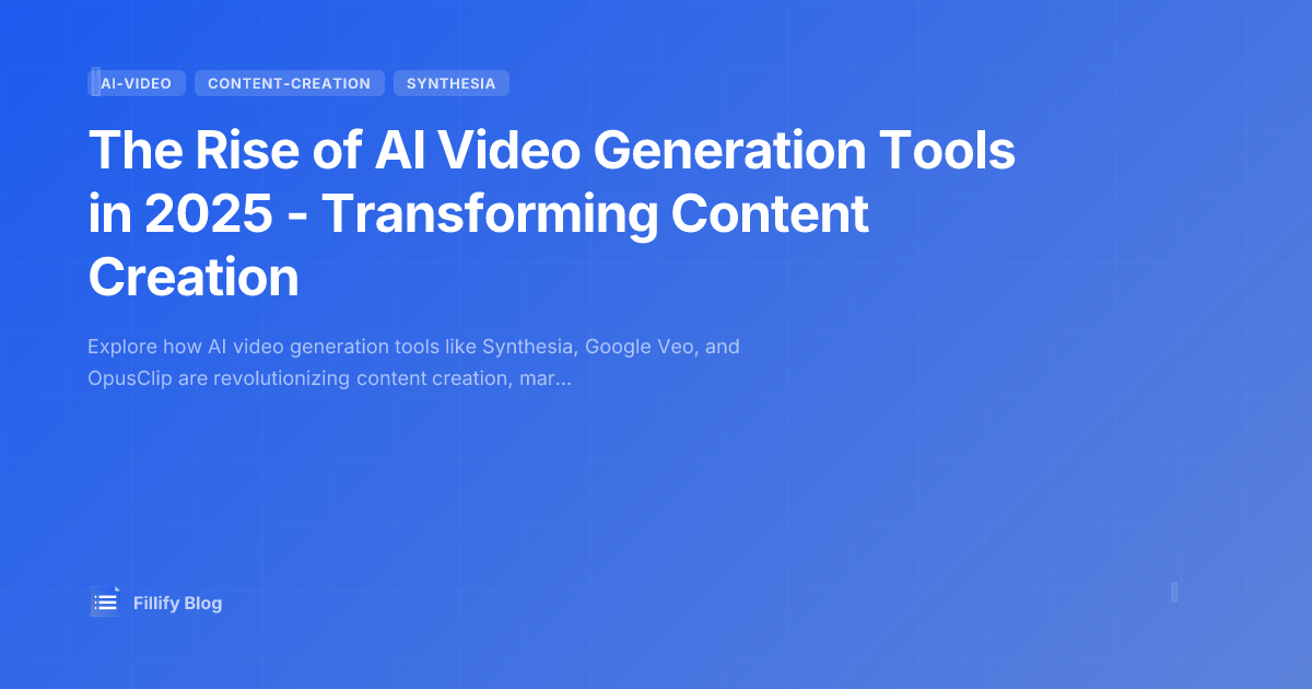 The Rise of AI Video Generation Tools in 2025 - Transforming Content Creation