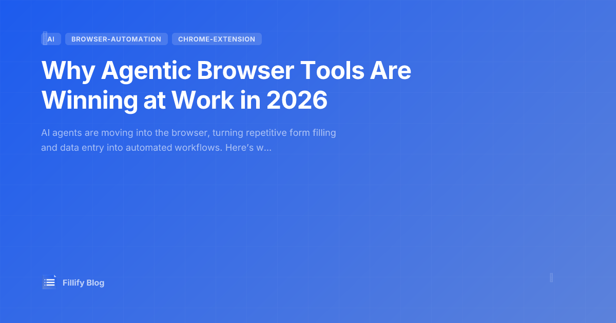 Why Agentic Browser Tools Are Winning at Work in 2026